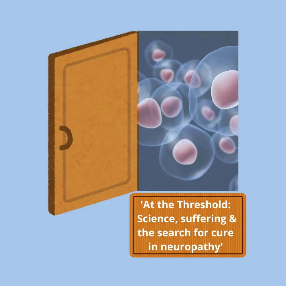At the Threshold: Science, Suffering & the Search for Cure in Neuropathy