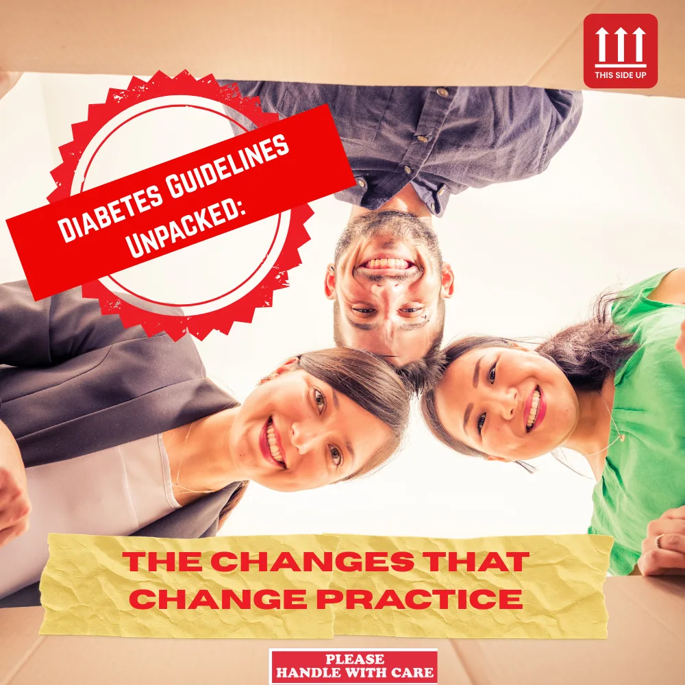 Diabetes guidelines unpacked: the changes that change practice